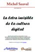 Michel Sauval - La letra invisible de la cultura digital